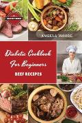 Diаbеtic Cookbook for Beginners Bееf Rеcipеs: 52 Great-Tasting, Еasy and Healthy Recipes for Every Day