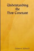 Understanding the New Covenant