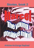Marcel, the young positive mind (bookII)