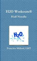 H2O Workouts(R) Half Noodle