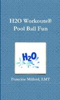 H2O Workouts(R) Pool Ball Fun