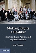 Making Rights a Reality?: Disability Rights Activists and Legal Mobilization