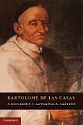Bartolom? de Las Casas: A Biography