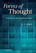 Forms Of Thought A Study In Philosophical Logic