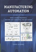 Manufacturing Automation: Metal Cutting Mechanics, Machine Tool Vibrations, and Cnc Design