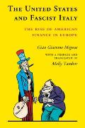 The United States and Fascist Italy: The Rise of American Finance in Europe