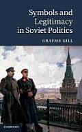 Symbols and Legitimacy in Soviet Politics
