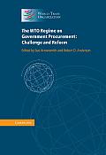 The Wto Regime on Government Procurement: Challenge and Reform