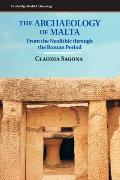 The Archaeology of Malta: From the Neolithic Through the Roman Period