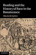 Reading and the History of Race in the Renaissance
