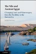 The Nile and Ancient Egypt: Changing Land- And Waterscapes, from the Neolithic to the Roman Era