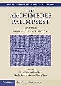 The Archimedes Palimpsest V02: Volume2, Images and Transcriptions