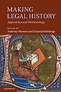 Making Legal History: Approaches and Methodologies