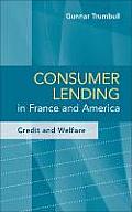 Consumer Lending in France and America: Credit and Welfare