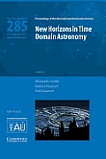 New Horizons in Time Domain Astronomy IAU S285
