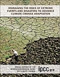 Managing the Risks of Extreme Events and Disasters to Advance Climate Change Adaptation: Special Report of the Intergovernmental Panel on Climate Chan
