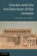 Ennius and the Architecture of the Annales