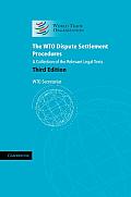 The Wto Dispute Settlement Procedures: A Collection of the Relevant Legal Texts
