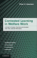 Contested Learning in Welfare Work: A Study of Mind, Political Economy, and the Labour Process