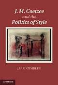 J M Coetzee & the Politics of Style