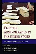 Election Administration in the United States: The State of Reform After Bush V. Gore