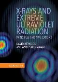 XRays & Extreme Ultraviolet Radiation Principles & Applications