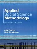 Applied Social Science Methodology: An Introductory Guide