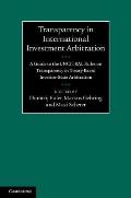 Transparency in International Investment Arbitration: A Guide to the Uncitral Rules on Transparency in Treaty-Based Investor-State Arbitration