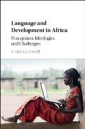 Language and Development in Africa: Perceptions, Ideologies and Challenges