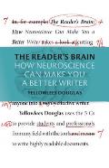 The Reader's Brain: How Neuroscience Can Make You a Better Writer