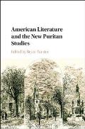 American Literature & the New Puritan Studies