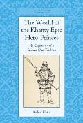 The World of the Khanty Epic Hero-Princes: An Exploration of a Siberian Oral Tradition