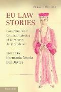 Eu Law Stories: Contextual and Critical Histories of European Jurisprudence