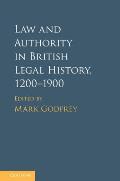 Law and Authority in British Legal History, 1200-1900
