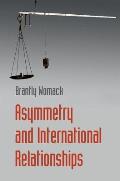 Asymmetry and International Relationships
