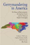 Gerrymandering in America: The House of Representatives, the Supreme Court, and the Future of Popular Sovereignty