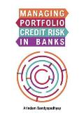 Managing Portfolio Credit Risk in Banks