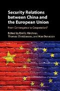 Security Relations Between China and the European Union: From Convergence to Cooperation?