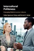 Intercultural Politeness: Managing Relations Across Cultures