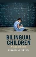 Bilingual Children: A Guide for Parents