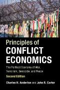 Principles of Conflict Economics: The Political Economy of War, Terrorism, Genocide, and Peace