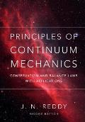 Principles of Continuum Mechanics: Conservation and Balance Laws with Applications