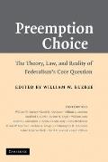 Preemption Choice: The Theory, Law, and Reality of Federalism's Core Question