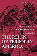 The Reign of Terror in America: Visions of Violence from Anti-Jacobinism to Antislavery