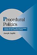 Procedural Politics: Issues, Influence, and Institutional Choice in the European Union