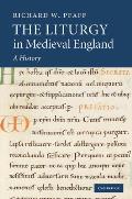 The Liturgy in Medieval England: A History