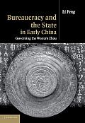 Bureaucracy and the State in Early China: Governing the Western Zhou