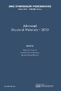 Advanced Structural Materials 2010: Volume 1276