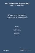 Micro-And Nanoscale Processing of Bomaterials: Volume 1239