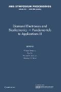 Diamond Electronics and Bioelectronics - Fundamentals to Applications III: Volume 1203